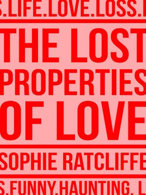 cover image of The Lost Properties of Love